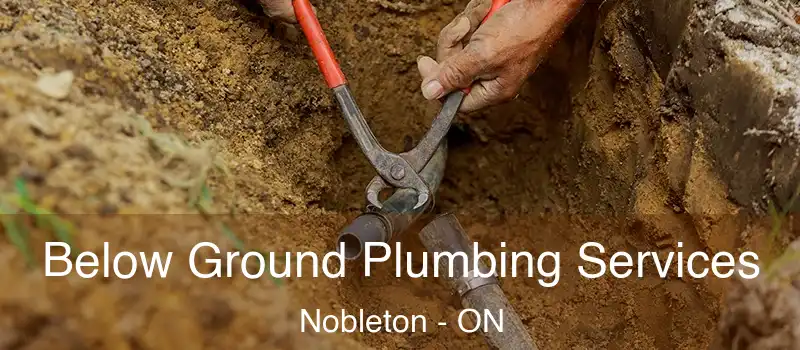  Below Ground Plumbing Services Nobleton - ON