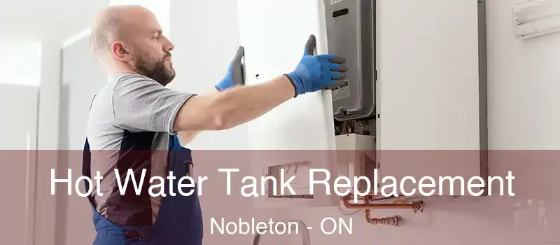  Hot Water Tank Replacement Nobleton - ON